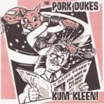 The Pork Dukes-Kum Kleen – CD
