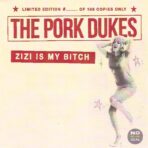 The Pork Dukes-Zizi is My Bitch – CD